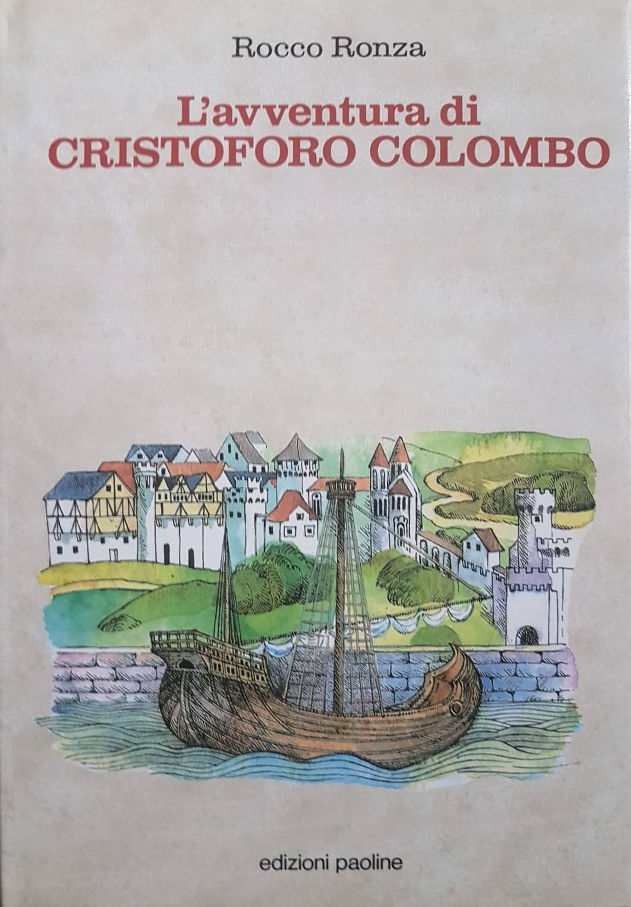 Rocco W. Ronza, L'avventura di Cristoforo Colombo.